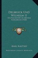 Delbruck Und Wilhelm II
