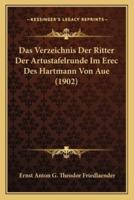 Das Verzeichnis Der Ritter Der Artustafelrunde Im Erec Des Hartmann Von Aue (1902)