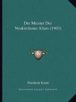 Der Meister Des Neukirchener Altars (1903)