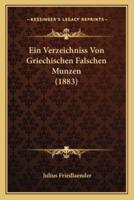 Ein Verzeichniss Von Griechischen Falschen Munzen (1883)