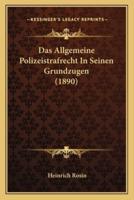 Das Allgemeine Polizeistrafrecht In Seinen Grundzugen (1890)