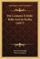 Dei Costumi E Delle Belle Arti In Sicilia (1827)