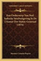 Een Onderwerp Van Ned. Indische Strafwetgeving In De 2 Kamer Der Staten-Generaal (1876)