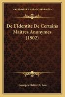 De L'Identite De Certains Maitres Anonymes (1902)