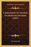 Commentatio De Aeschylo Vocabulorum Inventore (1855)