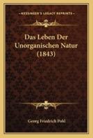 Das Leben Der Unorganischen Natur (1843)