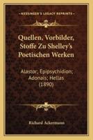 Quellen, Vorbilder, Stoffe Zu Shelley's Poetischen Werken