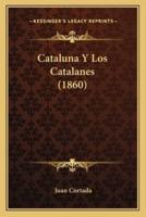 Cataluna Y Los Catalanes (1860)