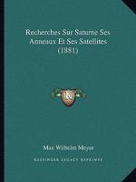 Recherches Sur Saturne Ses Anneaux Et Ses Satellites (1881)