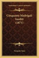Cinquanta Madrigali Inediti (1871)