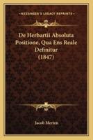 De Herbartii Absoluta Positione, Qua Ens Reale Definitur (1847)