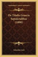 De Titulis Graecis Sepulcralibus (1890)