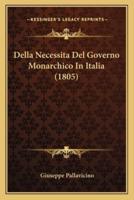 Della Necessita Del Governo Monarchico In Italia (1805)