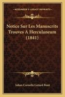 Notice Sur Les Manuscrits Trouves A Herculaneum (1841)