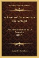 A Reaccao Ultramontana Em Portugal