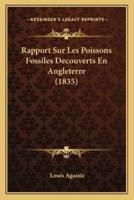 Rapport Sur Les Poissons Fossiles Decouverts En Angleterre (1835)