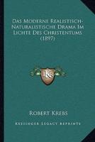 Das Moderne Realistisch-Naturalistische Drama Im Lichte Des Christentums (1897)