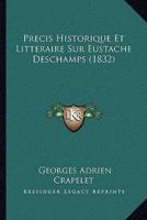Precis Historique Et Litteraire Sur Eustache Deschamps (1832)