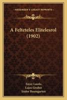 A Felteteles Elitelesrol (1902)