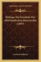 Beitrage Zur Kenntnis Der Altlivlandischen Bauerrechte (1893)