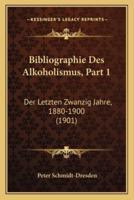 Bibliographie Des Alkoholismus, Part 1