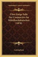 Uber Einige Falle Der Conjunctivs Im Mittelhochdeutschen (1878)
