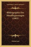 Bibliographie Der Metalllegierungen (1903)