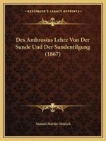 Des Ambrosius Lehre Von Der Sunde Und Der Sundentilgung (1867)