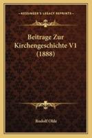 Beitrage Zur Kirchengeschichte V1 (1888)