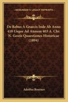 De Rebus A Graecis Inde Ab Anno 410 Usque Ad Annum 403 A. Chr. N. Gestis Quaestiones Historicae (1894)