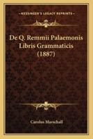 De Q. Remmii Palaemonis Libris Grammaticis (1887)