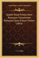 Quinti Ennii Poetae Inter Romanos Vetustissimi Reliquiae Quae Extant Omnes (1834)