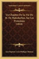 Un Chapitre De La Vie De M. De Malesherbes, Sur Les Protestans (1818)