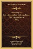 Anleitung Zur Experimentellen Untersuchung Des Hypnotismus (1885)