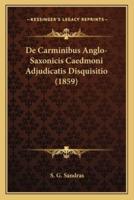 De Carminibus Anglo-Saxonicis Caedmoni Adjudicatis Disquisitio (1859)