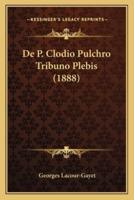 De P. Clodio Pulchro Tribuno Plebis (1888)