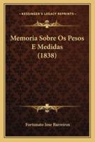 Memoria Sobre Os Pesos E Medidas (1838)