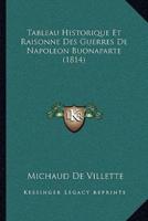 Tableau Historique Et Raisonne Des Guerres De Napoleon Buonaparte (1814)