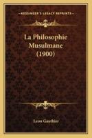 La Philosophie Musulmane (1900)