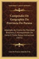 Compendio De Geographia Da Provincia Do Parana
