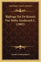 Bijdrage Tot De Kennis Van Melia Azedarach L. (1902)