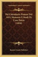 Pel Calendario Pratese Del 1851 Memorie E Studi Di Cose Patrie (1850)