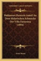 Baldassare Peruzzis Anteil An Dem Malerischen Schmucke Der Villa Farnesina (1894)