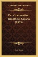 Der Grammatiker Timotheus Cipariu (1905)