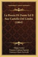 La Poesia Di Dante Ed Il Suo Castello Del Limbo (1864)