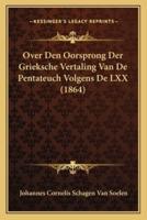 Over Den Oorsprong Der Grieksche Vertaling Van De Pentateuch Volgens De LXX (1864)