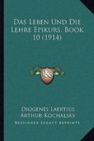 Das Leben Und Die Lehre Epikurs, Book 10 (1914)