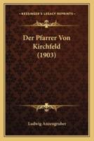 Der Pfarrer Von Kirchfeld (1903)