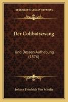 Der Colibatszwang