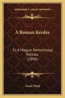 A Roman Kerdes